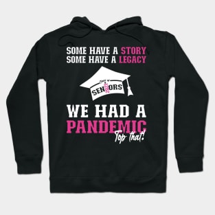 We Had A Pandemic | White and Pink Text Funny 2021 Senior Hoodie